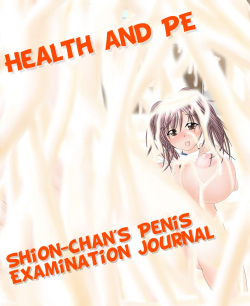 Health and PE: Shion-chan's Penis Examination Journal