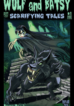 Wulf and Batsy 06  + Scarifying Tales  by Bryan Baugh