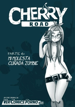 Cherry Road 6 - Mi Molesta Cuñada Zombie