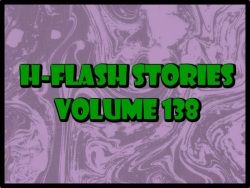 H-Flash Stories Volume 138