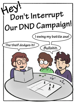 Hey! Don't Interrupt Our DnD Campaign!