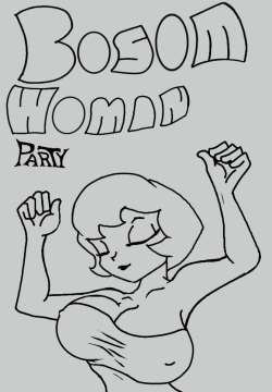 Bossom Woman 3rd: Party