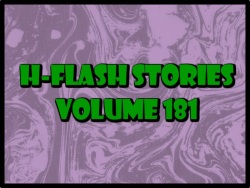 H-Flash Stories Volume 181