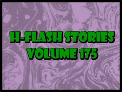H-Flash Stories Volume 175