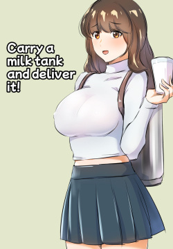 Carry a milk tank and deliver it