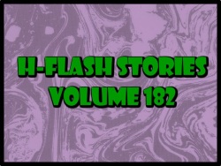 H-Flash Stories Volume 182