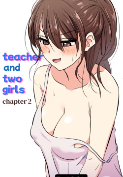 Teacher and two girls chapter 2