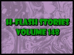 H-Flash Stories Volume 148