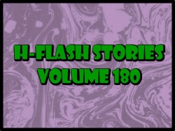 H-Flash Stories Volume 180
