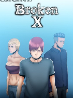 Broken X - Chapitre 2